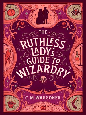 cover image of The Ruthless Lady's Guide to Wizardry